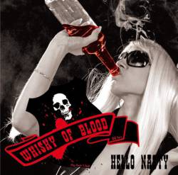 Whisky Of Blood : Hello Nasty